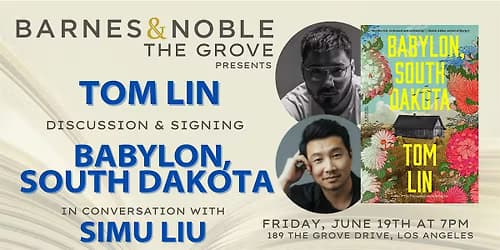Tom Lin & Simu Liu discuss BABYLON, SOUTH DAKOTA at B&N The Grove event poster
